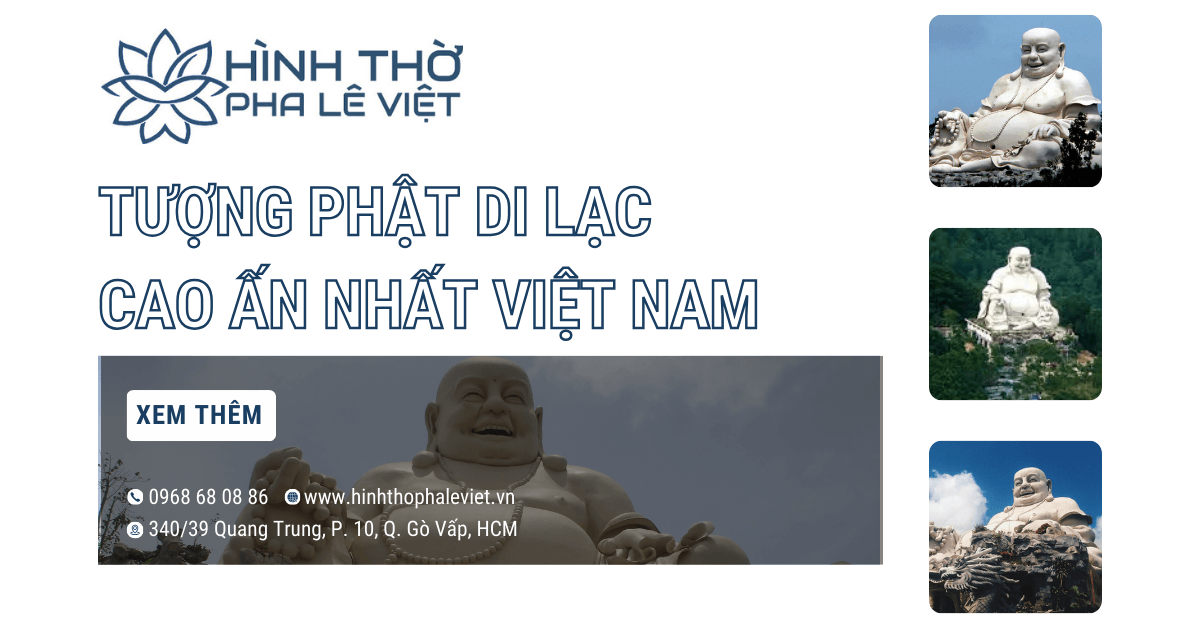 Hình Phật Di Lặc: Tượng Phật Di Lạc Cao Ấn Nhất Việt Nam