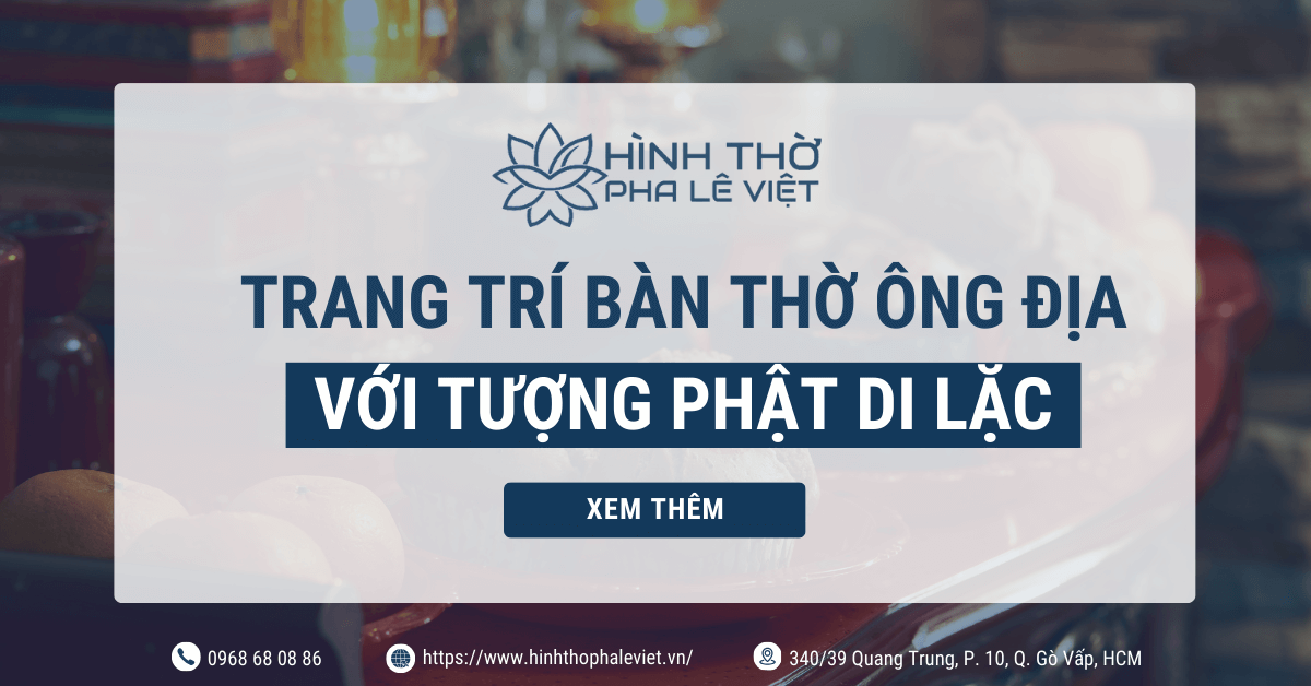 Bí Quyết Để Trang Trí Bàn Thờ Ông Địa Với Tượng Phật Di Lặc