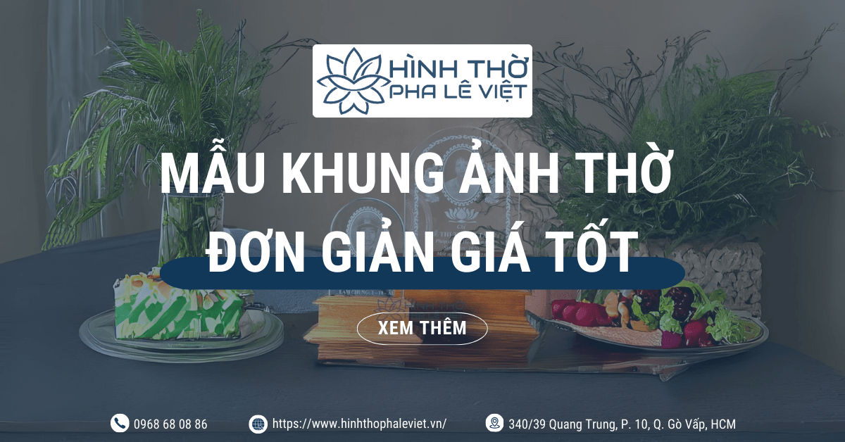 4+ Mẫu Khung Ảnh Thờ Đơn Giản Giá Tốt Tại Thi Trường