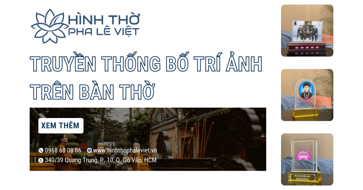 Bố Trí Ảnh Trên Bàn Thờ - Nét Đẹp Truyền Thống Của Người Việt