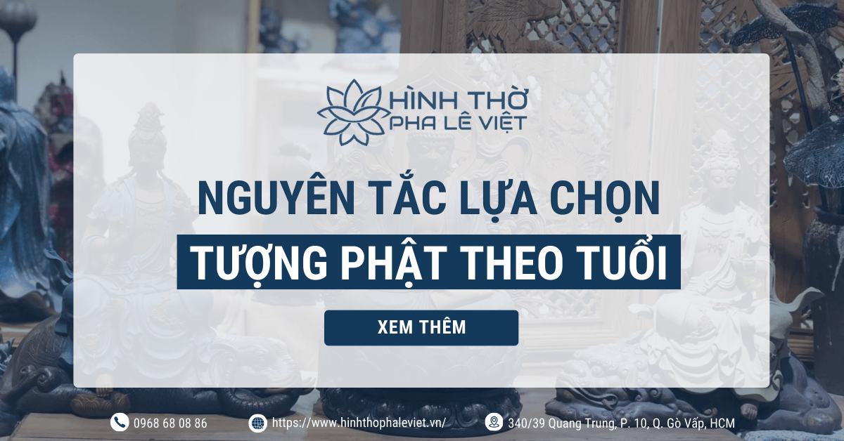 Đặt Tượng Phật Theo Độ Tuổi Và Những Điều Cần Lưu Ý
