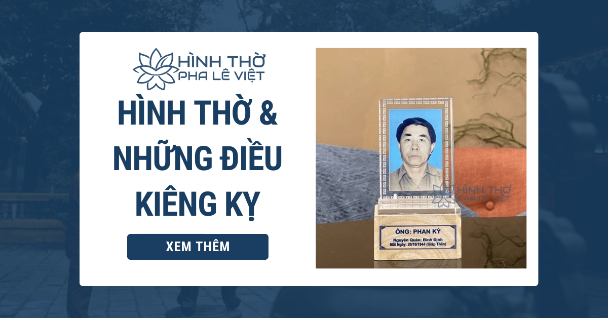 Hình Thờ & Điều Kiêng Kỵ Trong Thờ Cúng Ai Cũng Nên Biết