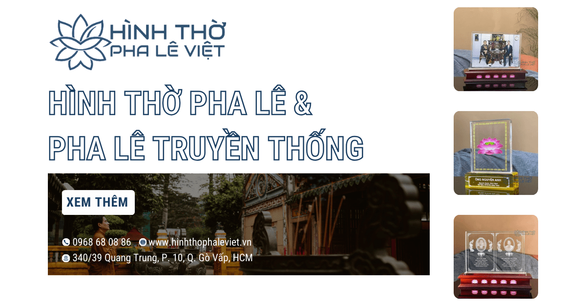 Hình Thờ Pha Lê Và Hình Thờ Truyền Thống. Ưu Nhược Điểm