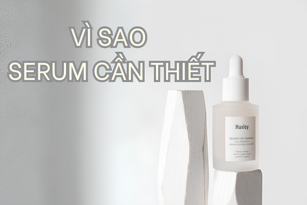 VÌ SAO SERUM CẦN THIẾT?
