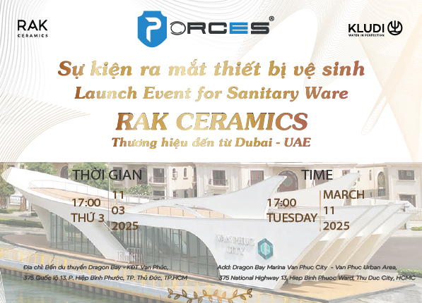 PORCES ra mắt sự kiện thiết bị vệ sinh RAK CERAMICS vào ngày 11/03/2025