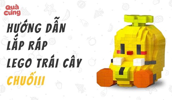 giấy hướng dẫn lắp lego trái cây chuối