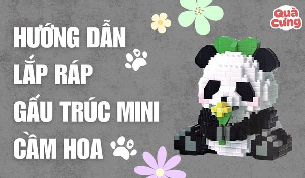 Giấy hướng dẫn lắp lego gấu trúc Cầm hoa