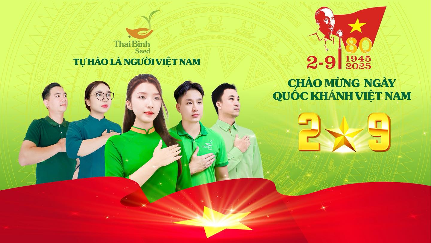 THAIBINH SEED TỰ HÀO CHÀO MỪNG 80 NĂM CÁCH MẠNG THÁNG TÁM VÀ QUỐC KHÁNH 2/9