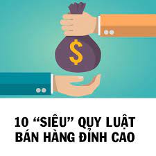 Muốn bán hàng phải thuộc lòng 10 quy luật