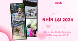 Nhìn lại 2024 - Hành trình đáng nhớ