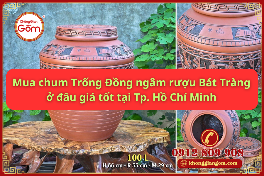 Mua chum Trống Đồng ngâm rượu Bát Tràng ở đâu giá tốt tại Tp. Hồ Chí Minh