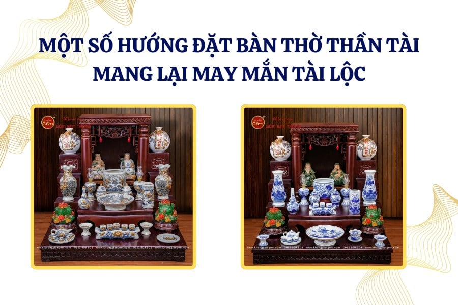 Một số hướng đặt bàn thờ Thần Tài mang lại may mắn tài lộc