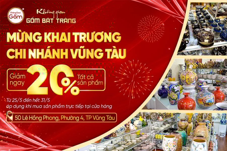 Không Gian Gốm Bát Tràng Khai Trương Chi Nhánh Vũng Tàu