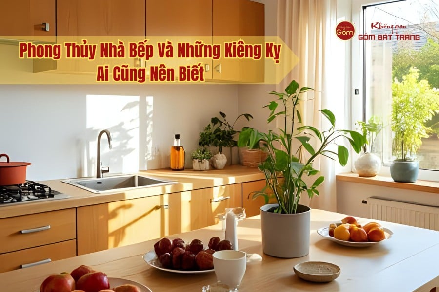 Phong Thủy Nhà Bếp Và Những Kiêng Kỵ Ai Cũng Nên Biết
