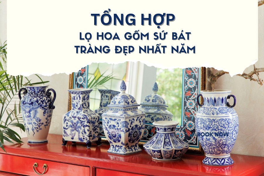 Tổng Hợp Các Mẫu Lọ Hoa Gốm Sứ Bát Tràng Đẹp Nhất Năm