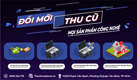 Thu Cũ Đổi Mới Mọi Thiết Bị Công Nghệ - Giải Pháp Lên Đời Hiệu Quả