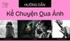 Cách kể chuyện qua ảnh: 5 bước xây dựng bộ ảnh có chiều sâu