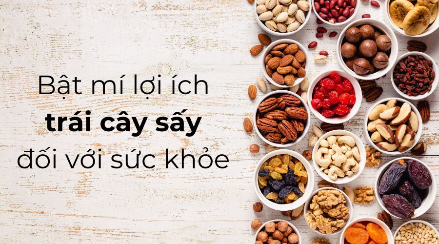 Bật mí lợi ích trái cây sấy đối với sức khỏe