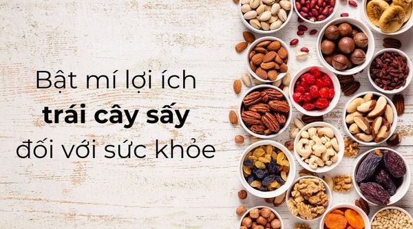 Lợi ích sức khỏe tổng thể từ việc ăn trái cây sấy khô