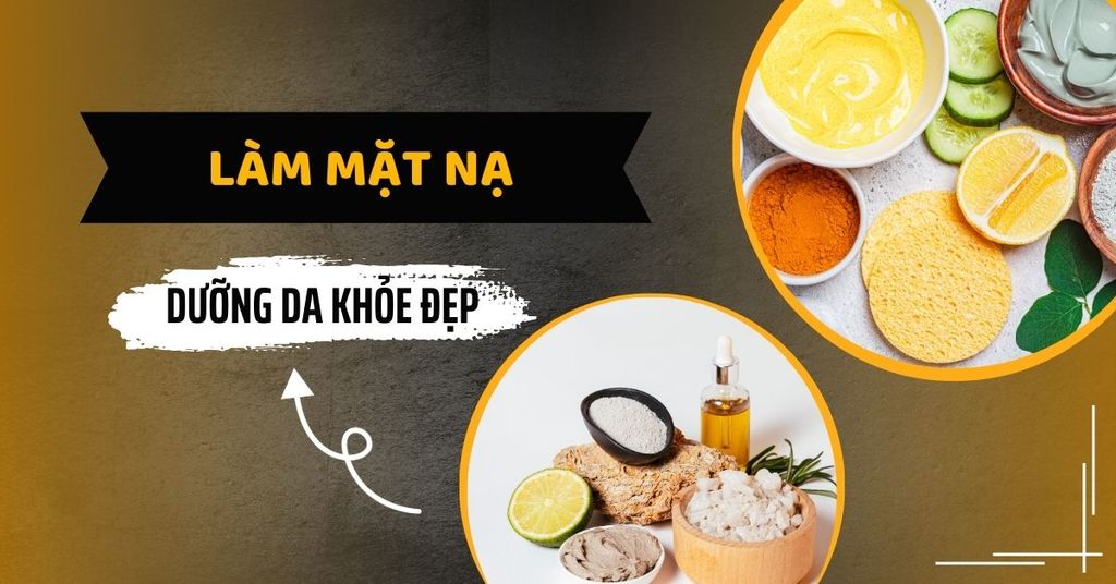 10++ Công Thức Làm Mặt Nạ Dưỡng Da Khỏe Đẹp Chưa Đến 1 PHÚT