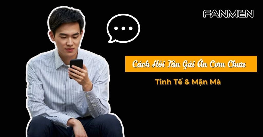 Tán gái ăn cơm chưa