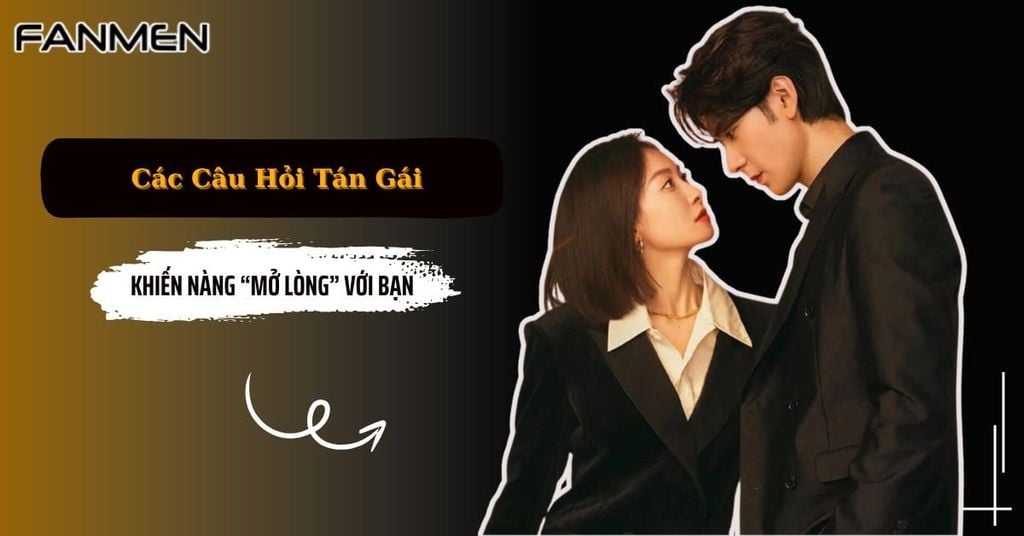 Các câu hỏi tán gái