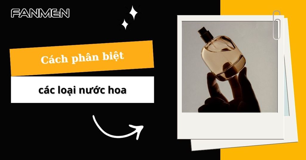 Cách phân biệt các loại nước hoa