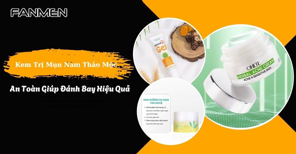 kem trị mụn nam thảo mộc