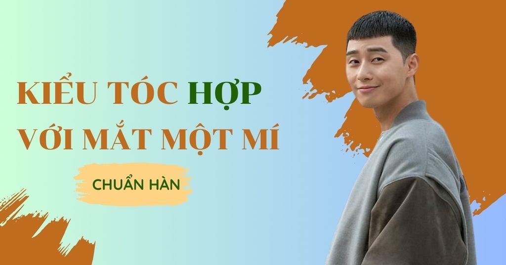 Kiểu Tóc Hợp Với Mắt Một Mí Nam Chuẩn Hàn Quốc Xu Hướng 2024