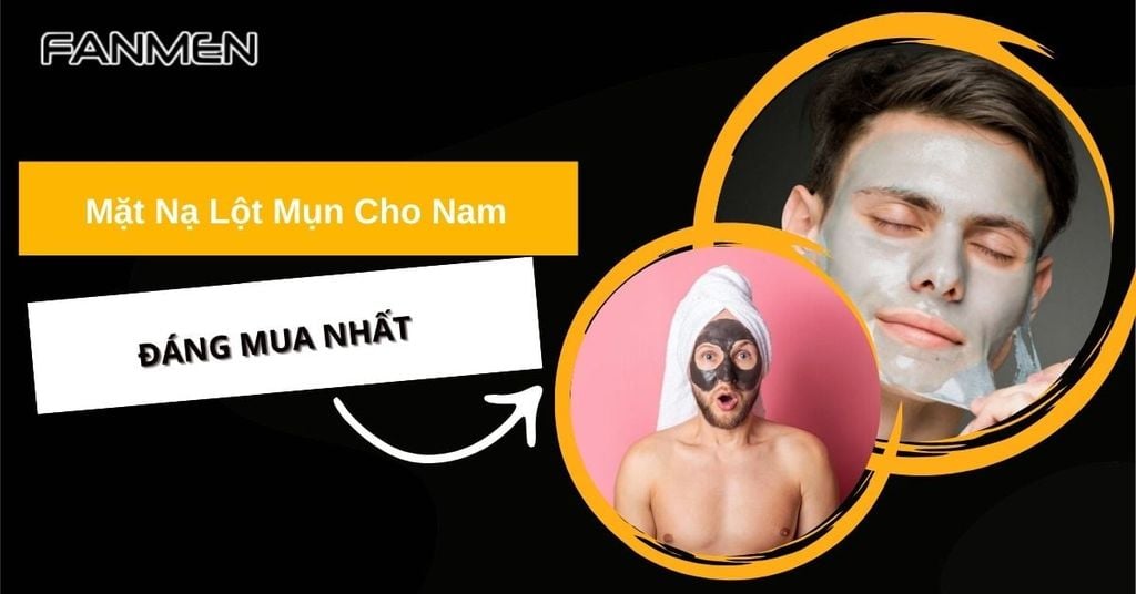 mặt nạ lột mụn cho nam