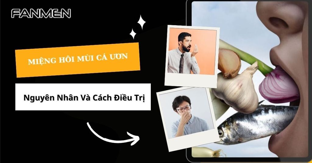 Miệng hôi mùi cá ươn