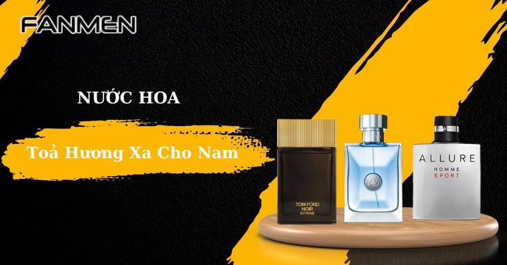 Nước Hoa Toả Hương Xa Cho Nam