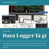 Data logger là gì? Cách thức hoạt động và ứng dụng