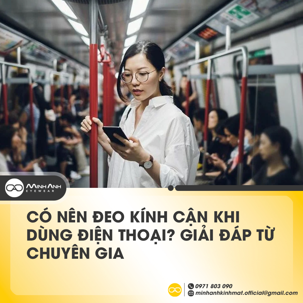Có nên đeo kính cận khi dùng điện thoại? Giải đáp từ chuyên gia