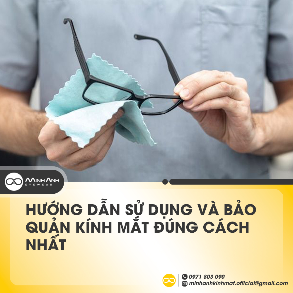 Hướng dẫn sử dụng và bảo quản kính mắt đúng cách nhất