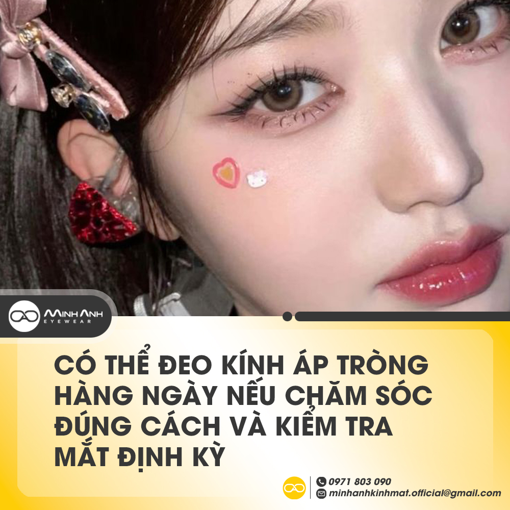 Bạn có thể đeo kính áp tròng hàng ngày nếu chăm sóc đúng cách và kiểm tra mắt định kỳ, nhưng không nên xem đó là giải pháp lâu dài.