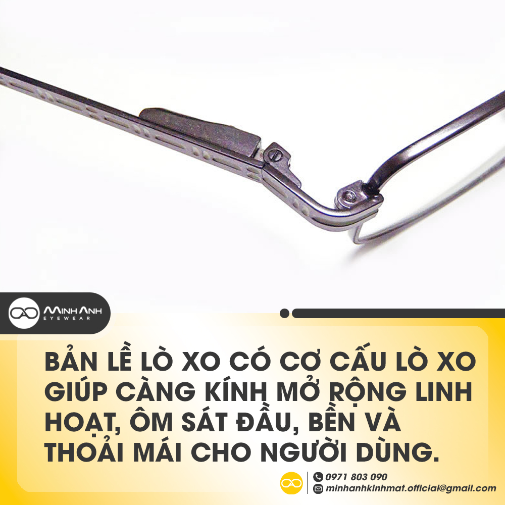 Bản Lề Lò Xo có cơ cấu lò xo giúp càng kính mở rộng linh hoạt, ôm sát đầu, bền và thoải mái cho người dùng.