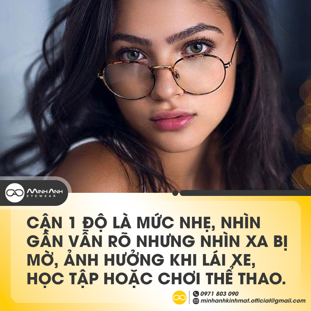 Cận 1 độ là mức nhẹ, nhìn gần vẫn rõ nhưng nhìn xa bị mờ, ảnh hưởng khi lái xe, học tập hoặc chơi thể thao.