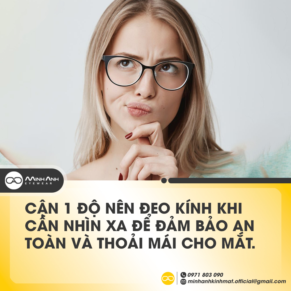Cận 1 độ nên đeo kính khi cần nhìn xa để đảm bảo an toàn và thoải mái cho mắt.