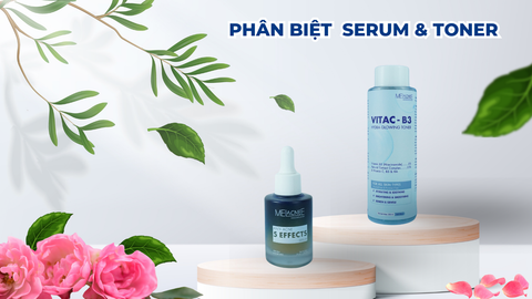 PHÂN BIỆT TONER VÀ SERUM