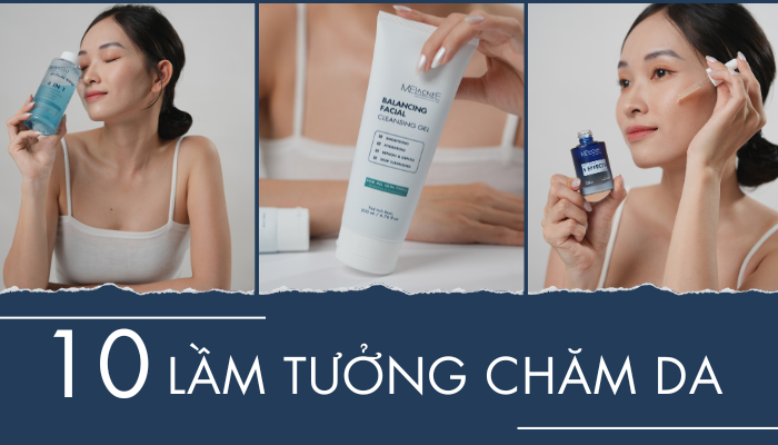 10 lầm tưởng trong chăm da mà hội skincare dễ mắc phải