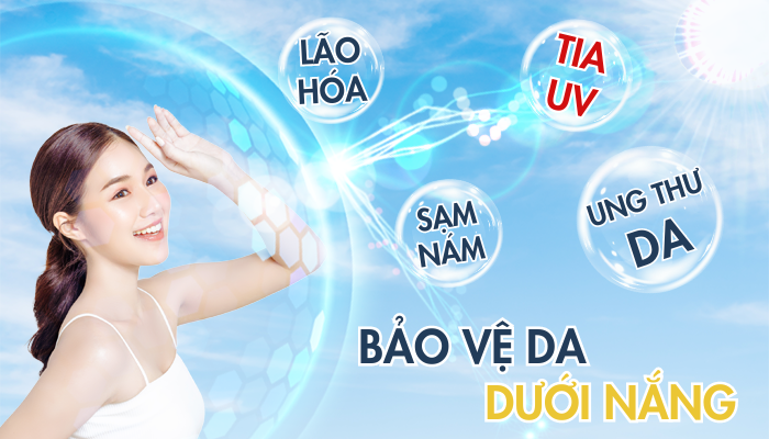 BẢO VỆ DA DƯỚI NẮNG