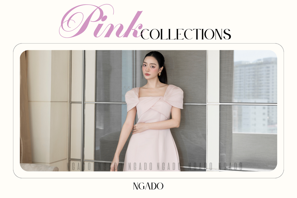 Toả sáng với vẻ đẹp thanh lịch và tinh tế trong các item màu hồng ngọt ngào