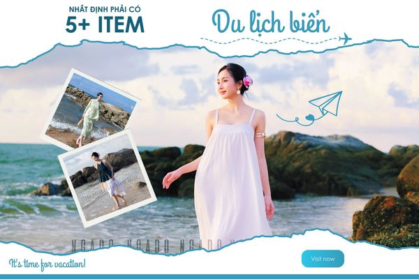 Thời trang du lịch biển: 5+ item nhất định phải có trong vali của Nàng