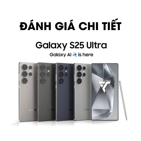 Đánh giá chi tiết điện thoại Samsung Galaxy S25 Ultra