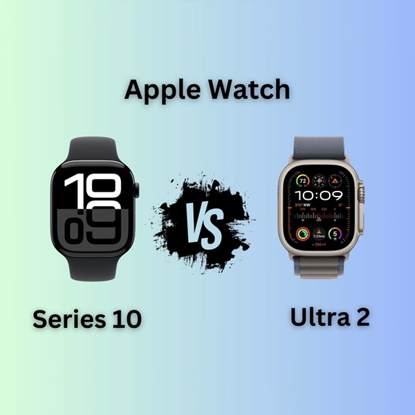 So sánh Apple Watch Series 10 và Apple Watch Ultra 2: Đâu là lựa chọn phù hợp cho bạn?
