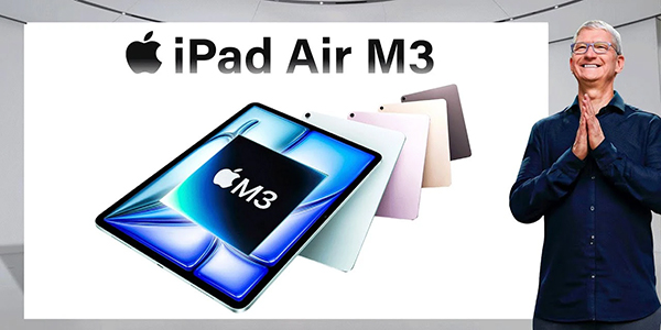 Apple ra mắt iPad Air với chip M3 và Bàn phím Magic Keyboard mới