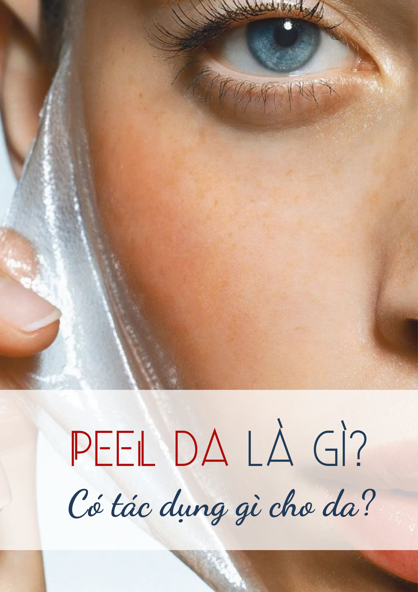 Peel Da Là Gì? Có Nên Peel Da?
