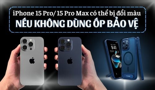 Khung viền iPhone 15 Pro/ 15 Pro Max có thể bị đổi màu nếu không dùng ốp lưng bảo vệ