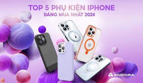 TOP 5 ốp lưng iPhone đáng mua nhất 2024
